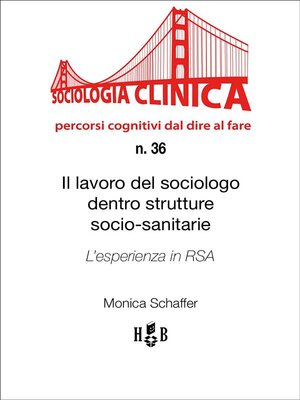 cover image of Il lavoro del sociologo dentro strutture socio-sanitarie
